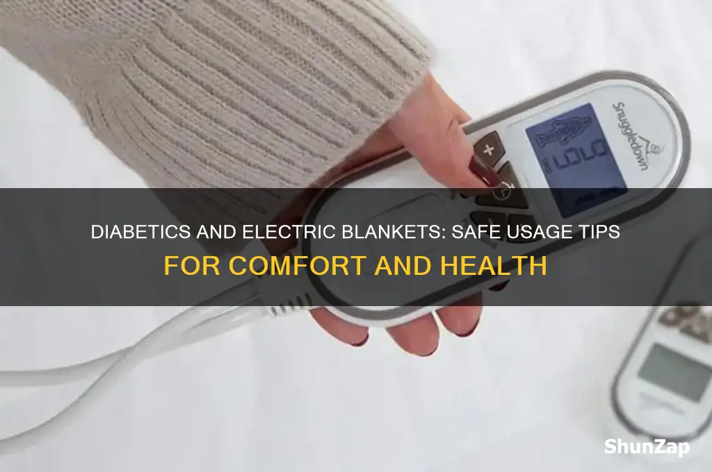 can you use an electric blanket if you are diabetic