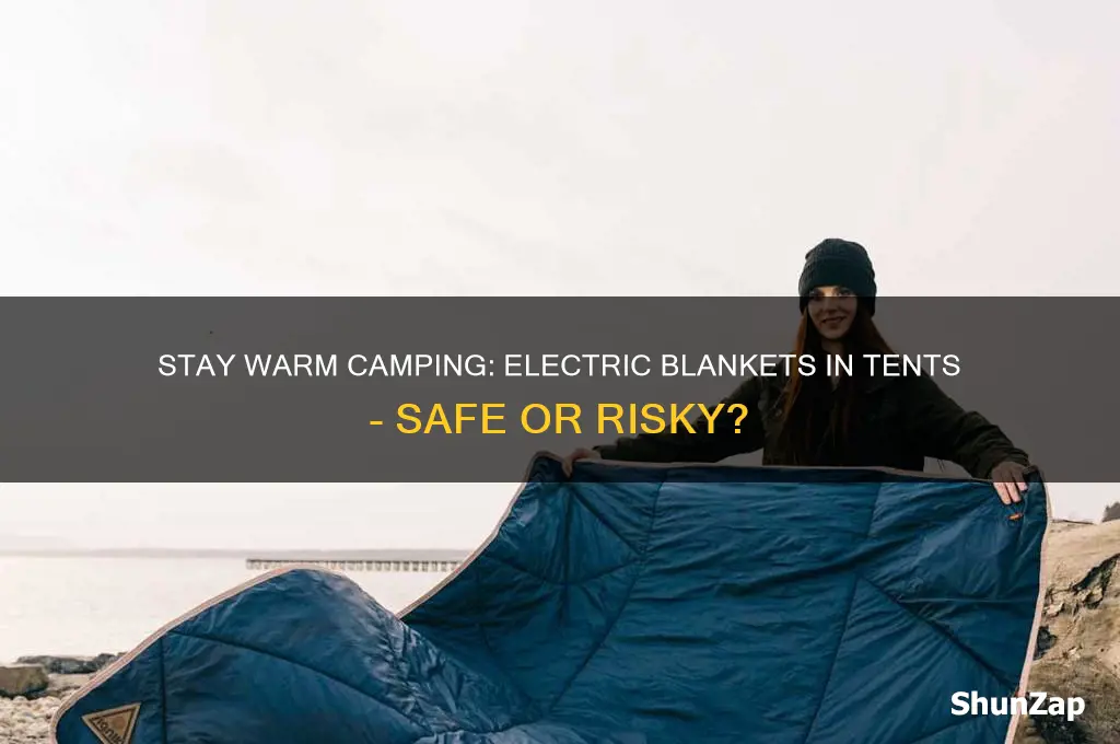can you use an electric blanket in a tent