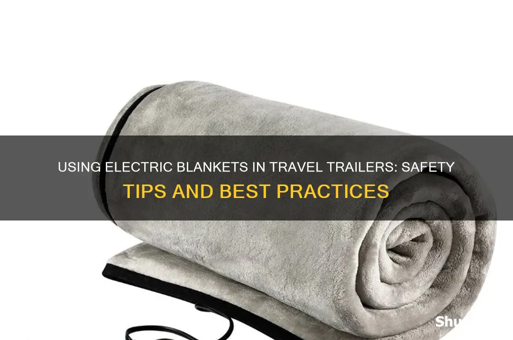 can you use an electric blanket ina travel trailer