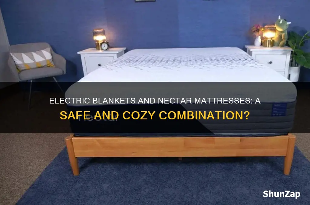 can you use an electric blanket with a nectar mattress