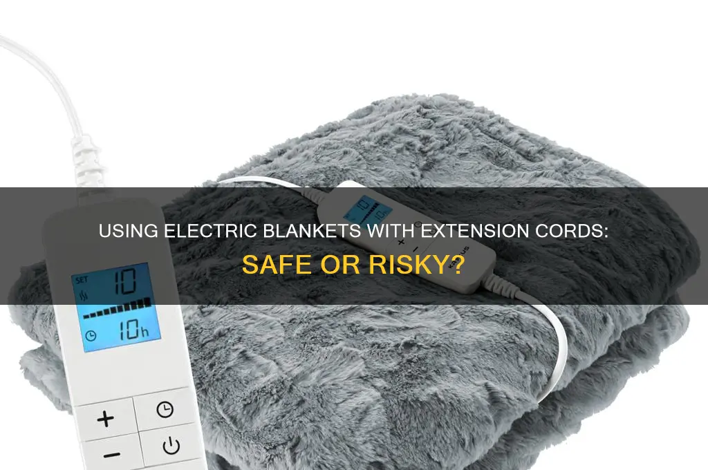 can you use an electric blanket with an extension cord