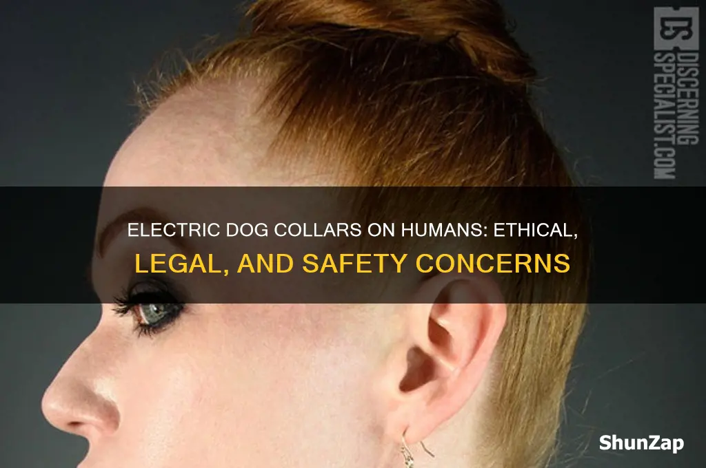 can you use an electric dog collar on human