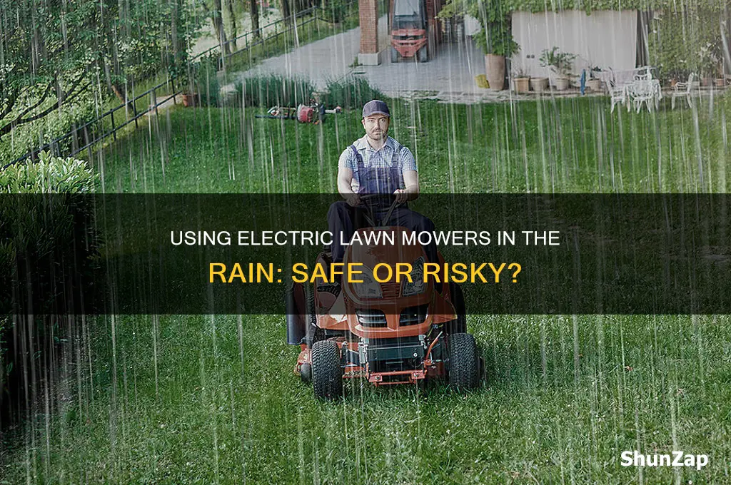 can you use an electric lawn mower in the rain