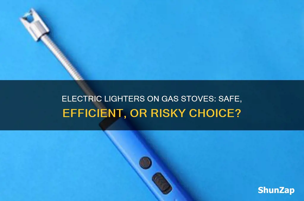 can you use an electric lighter on a gas stove