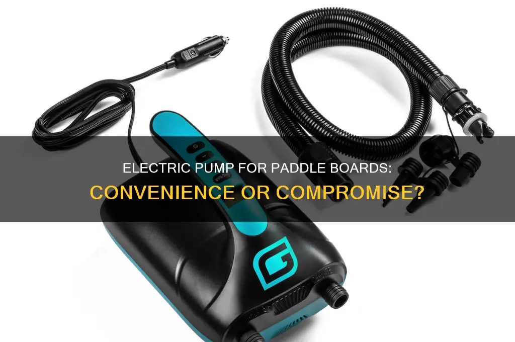 can you use an electric pump on a paddle board