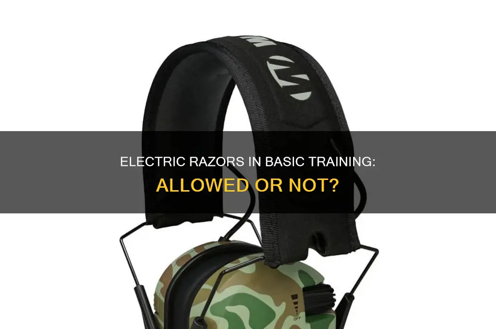 can you use an electric razor in basic training