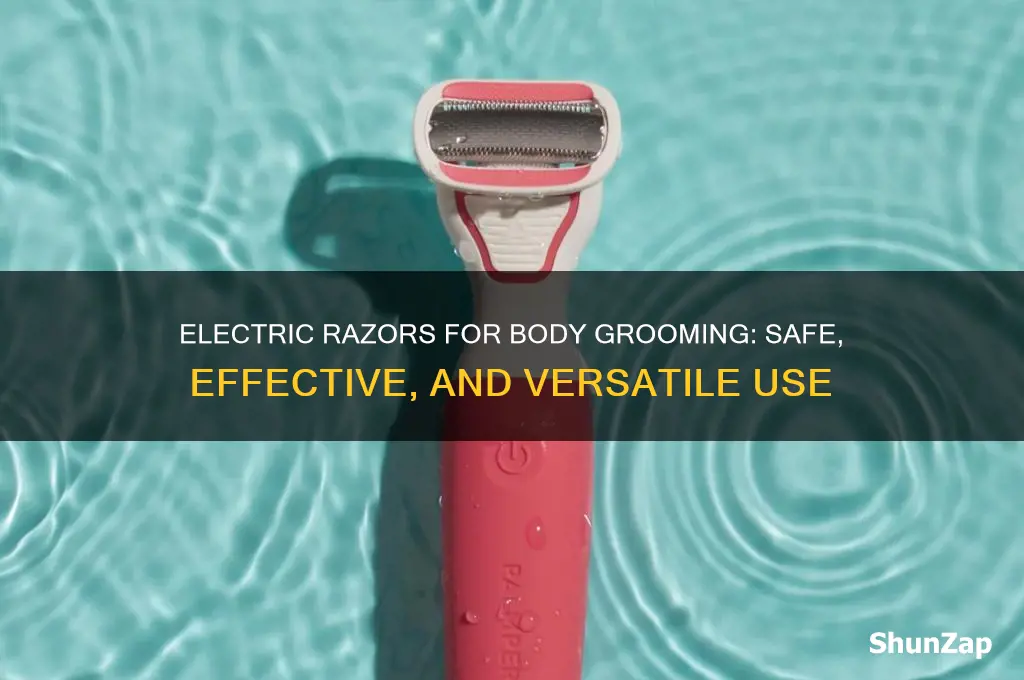 can you use an electric razor on your body
