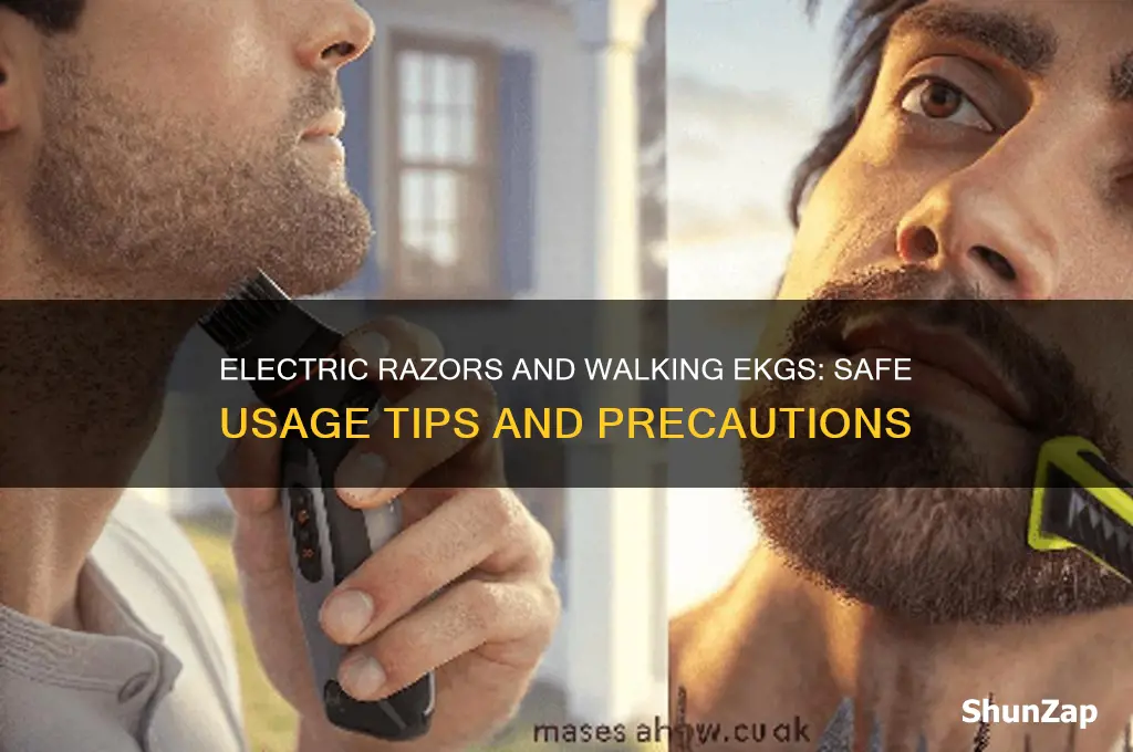 can you use an electric razor with a walking ekg