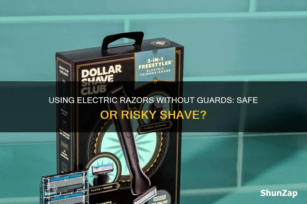 can you use an electric razor without a guard