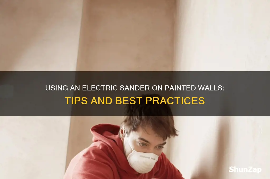 can you use an electric sander on painted walls