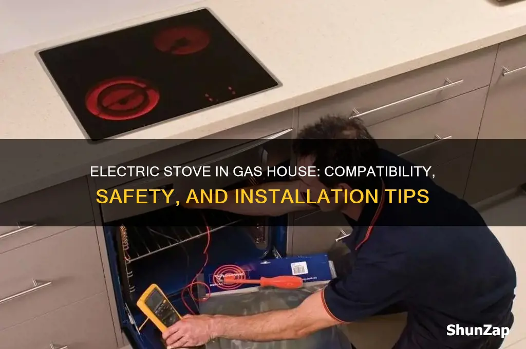 can you use an electric stove in a gas house