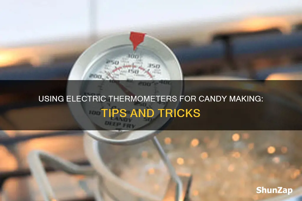 can you use an electric thermometer for candy