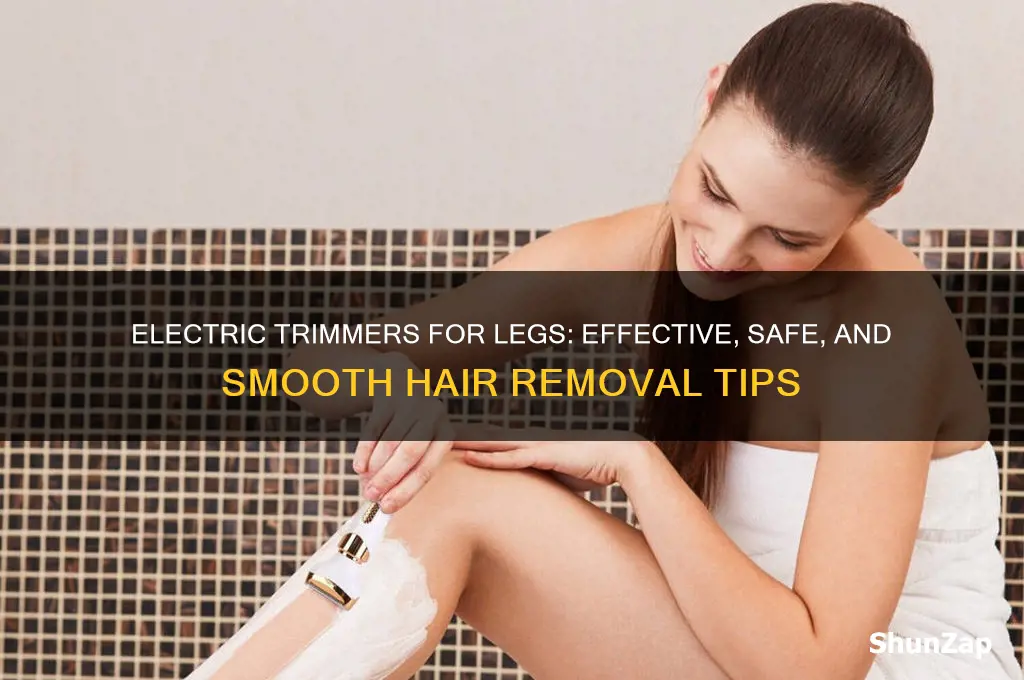 can you use an electric trimmer on leggs