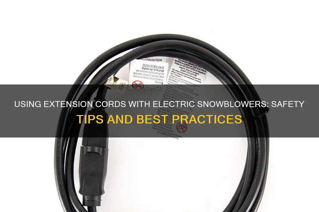 can you use an extension cord on an electric snowblower