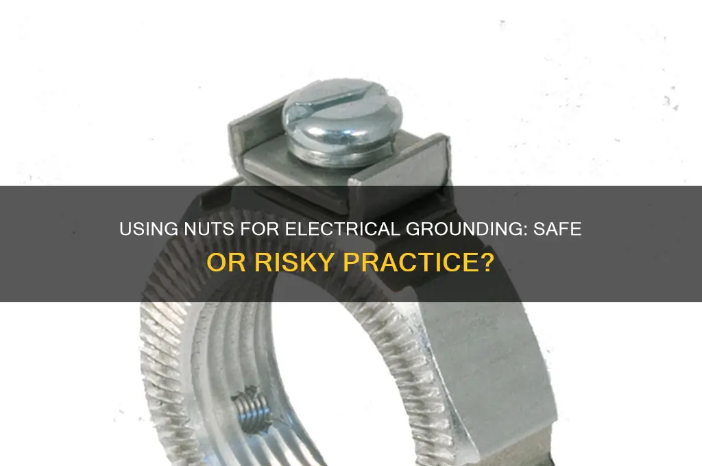 can you use any nut for an electrical ground