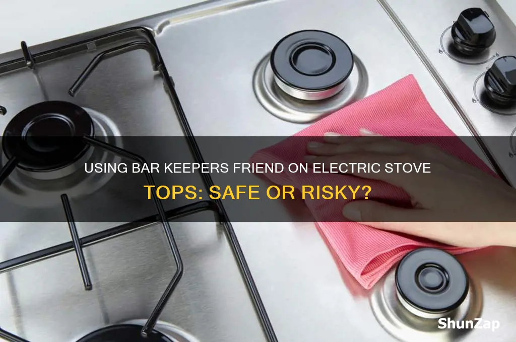 can you use bar keepers friend on electric stove top