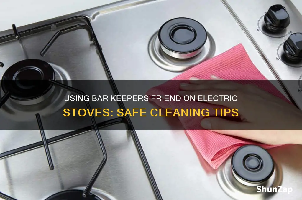 can you use bar keepers friend on electric stove