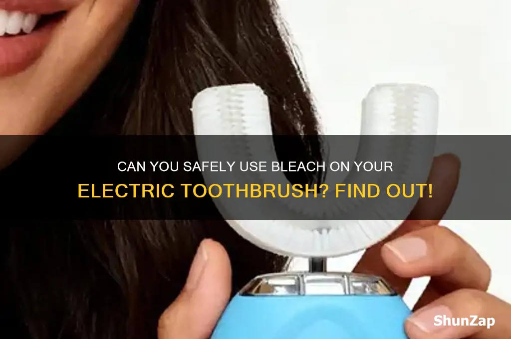 can you use bleach on electric toothbrush