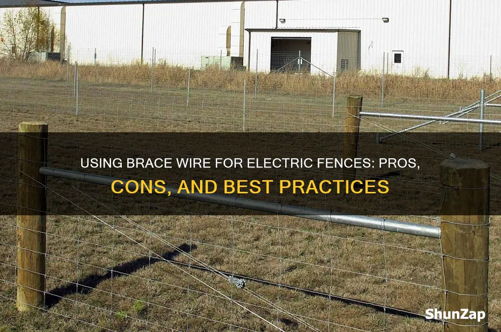can you use brace wire for electric fence