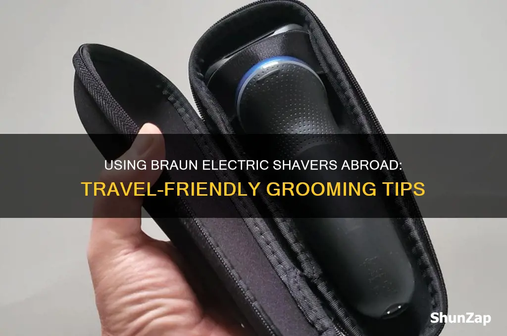 can you use braun electric shaver oversease