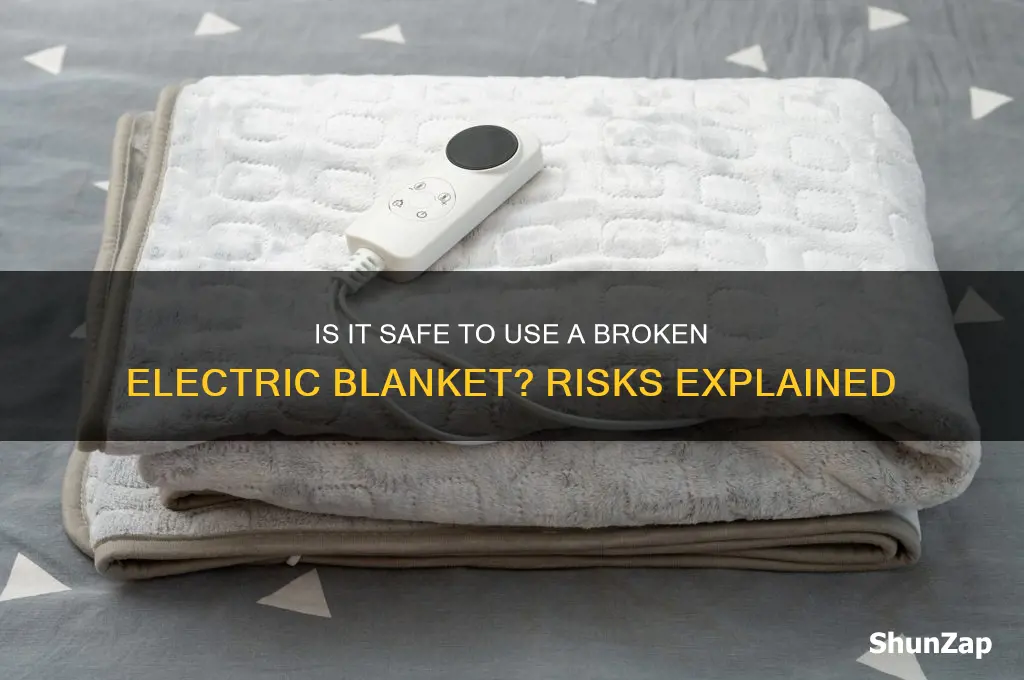 can you use broken electric blanket