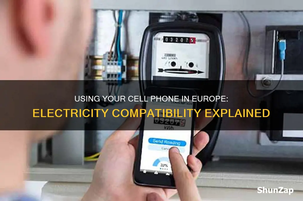 can you use cell phone with europe electricity