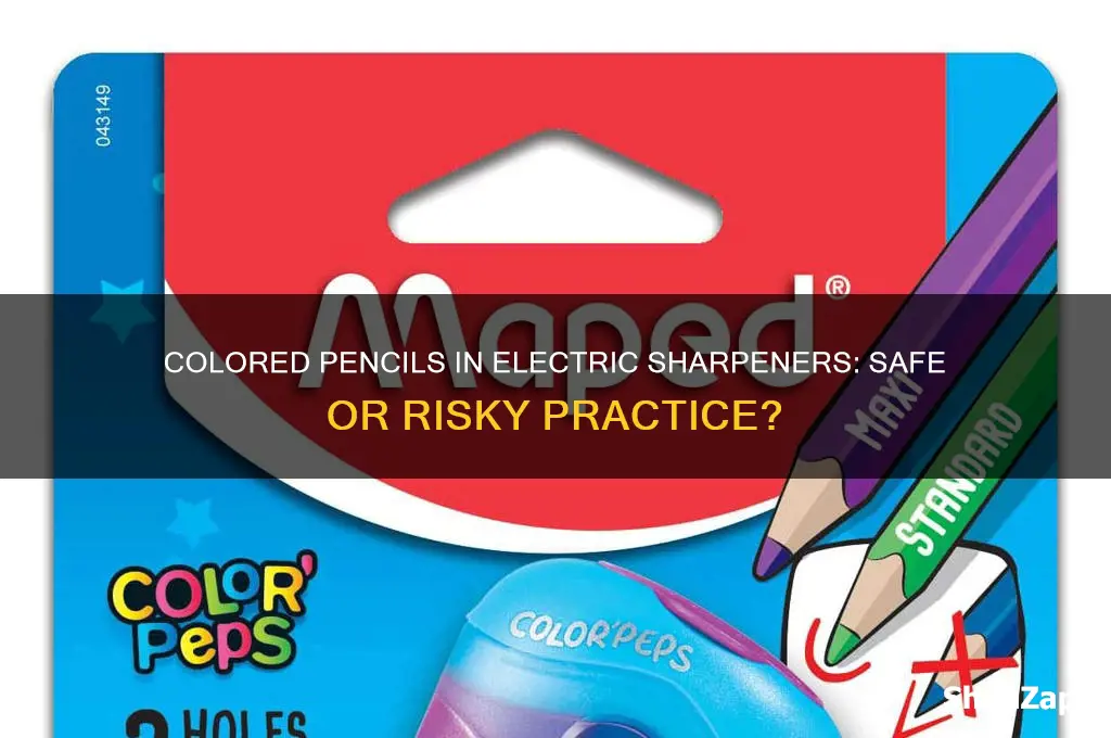 can you use colored pencils in an electric sharpener