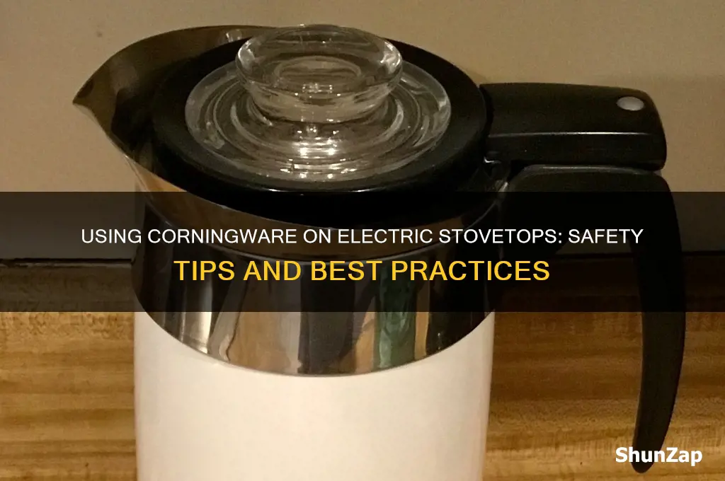 can you use corning wear on electric stove top