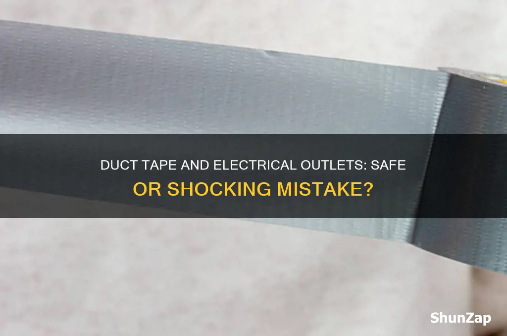 can you use duct tape to cover electrical outlet
