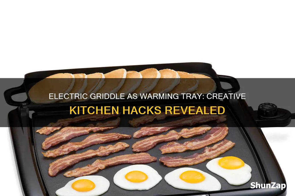 can you use electric griddle for warming tray