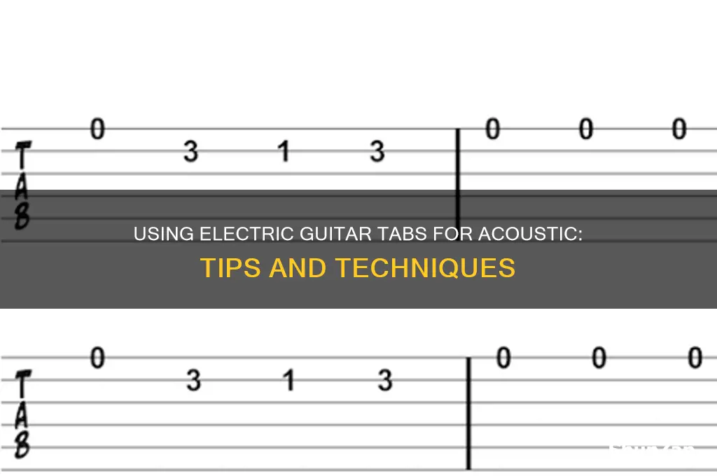 can you use electric guitar tabs for acoustic