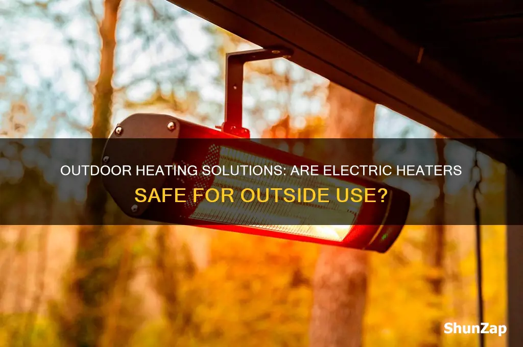 can you use electric heaters outside