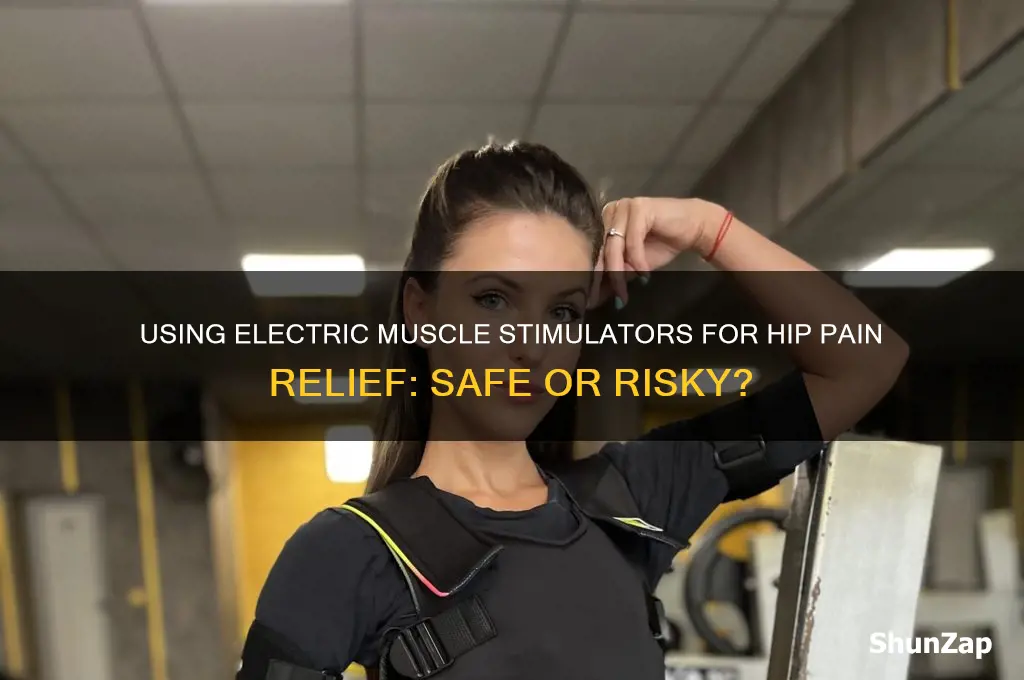 can you use electric muscle stimulator on hip
