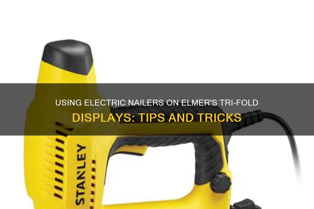 can you use electric nailer on elmer