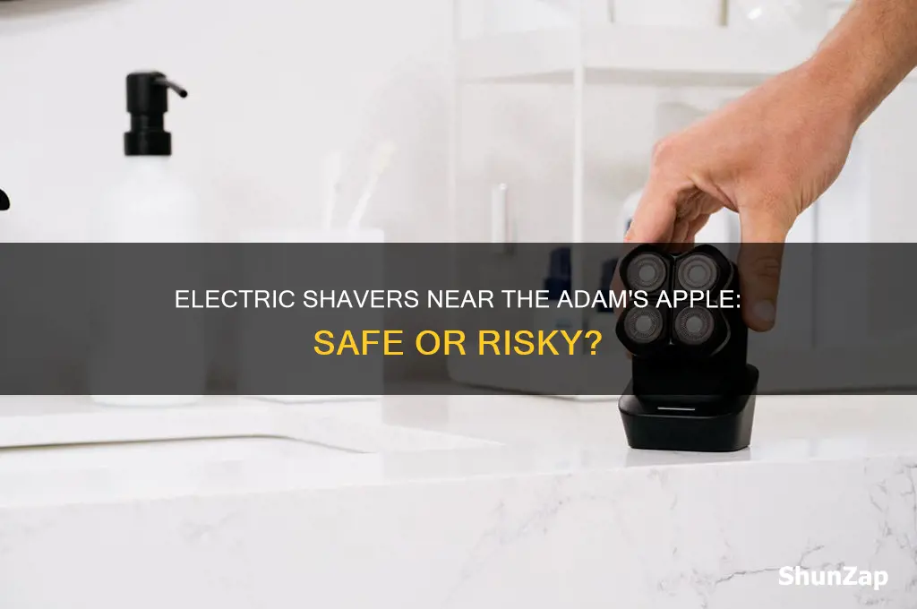 can you use electric shaver near adams apple