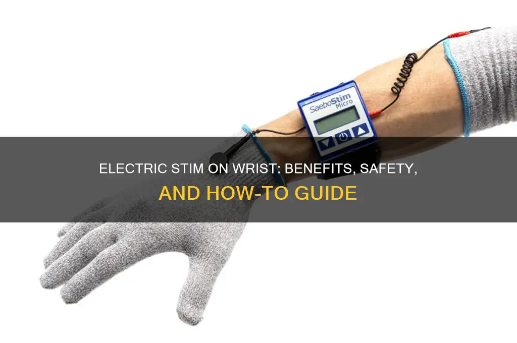 can you use electric stim on your wrist