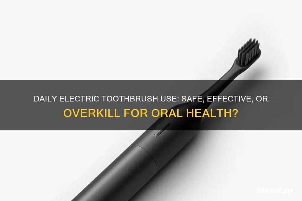 can you use electric toothbrush everyday