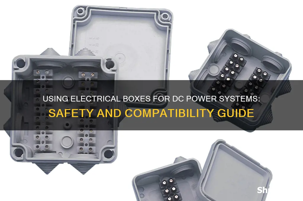 can you use electrical boxes for dc