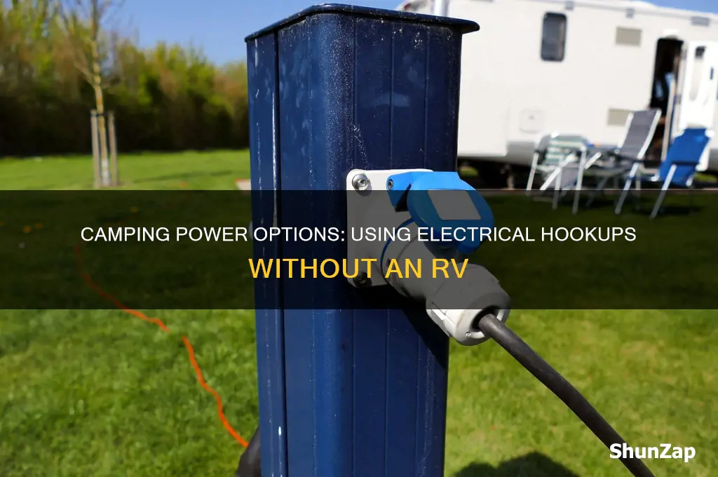 can you use electrical hookup at campsites without an rv