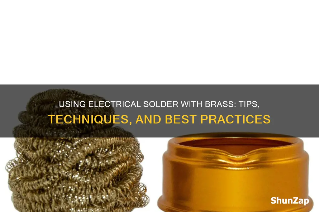 can you use electrical solder brass