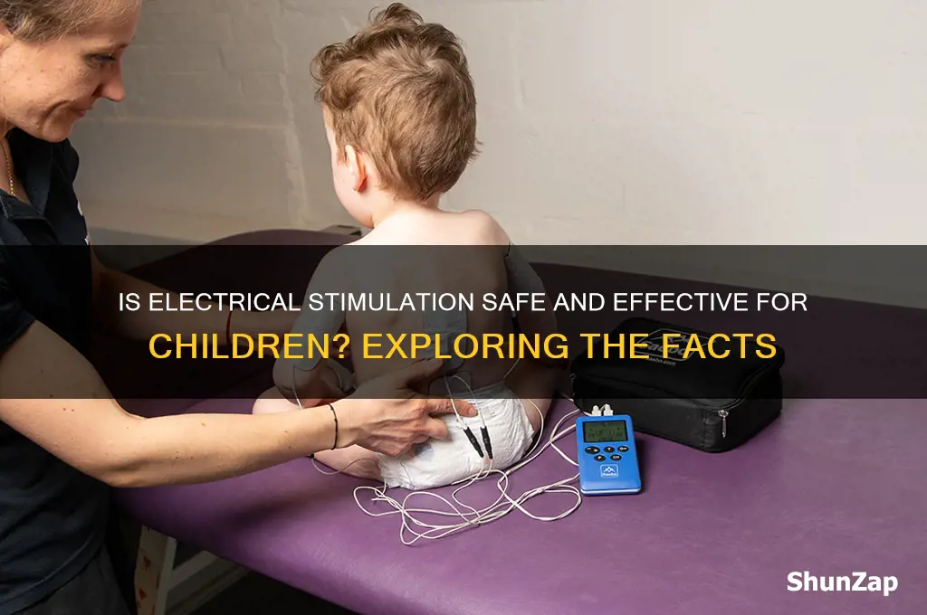 can you use electrical stimulation on children