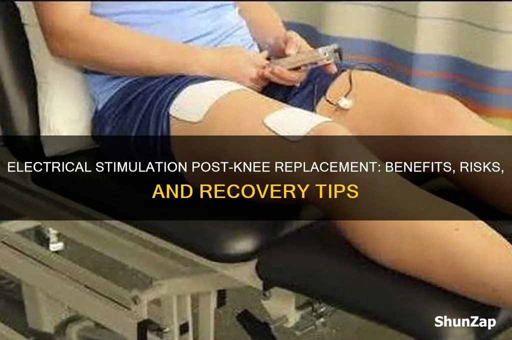 can you use electrical stimulation with knee replacement