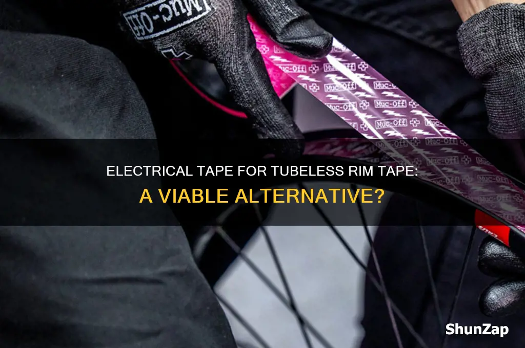 can you use electrical tape as tubeless rim tape