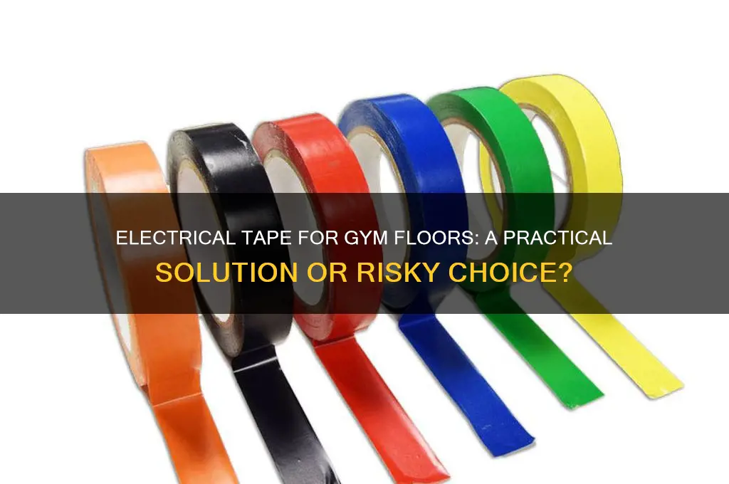 can you use electrical tape for gym floors