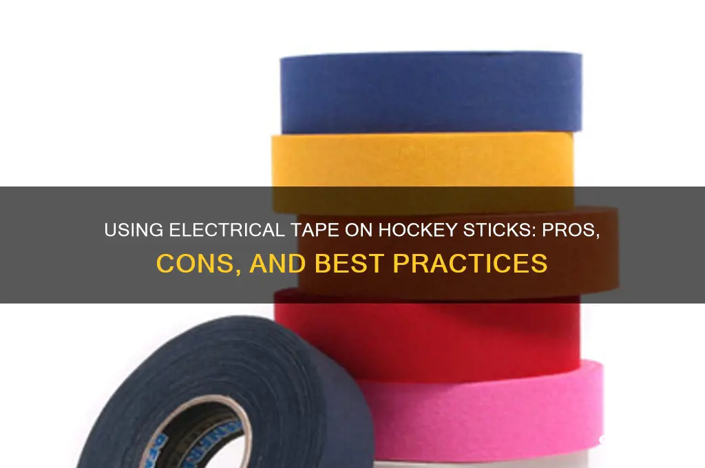 can you use electrical tape on a hockey stick
