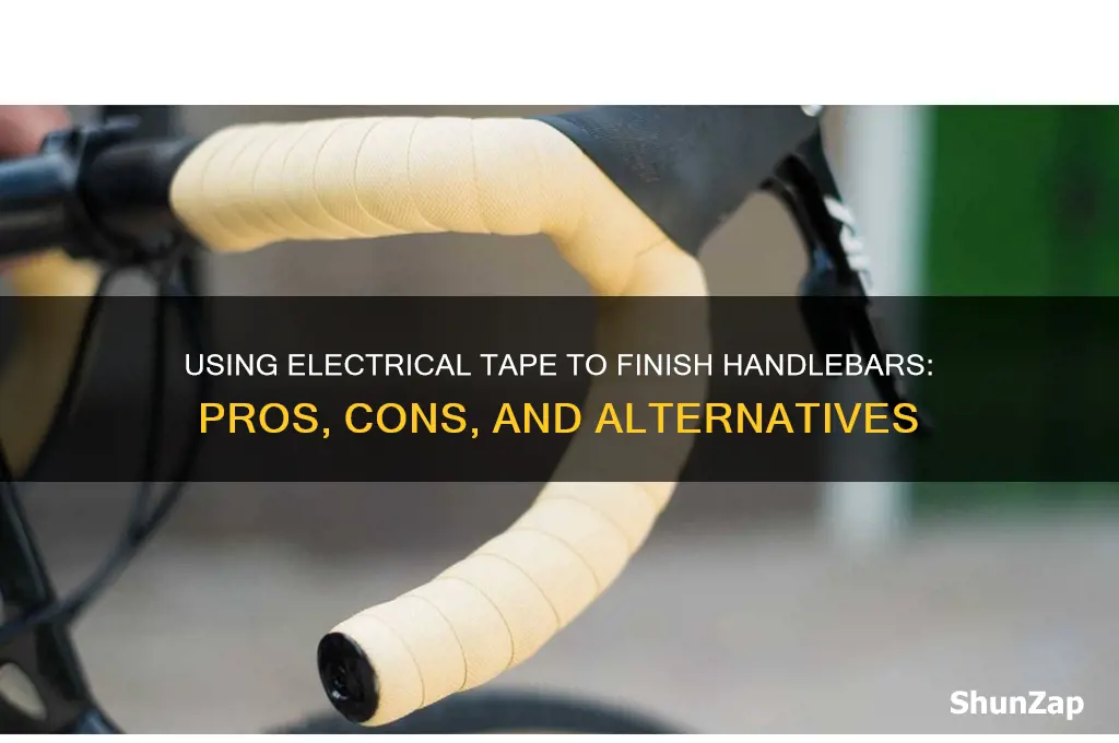 can you use electrical tape to finish handlebars