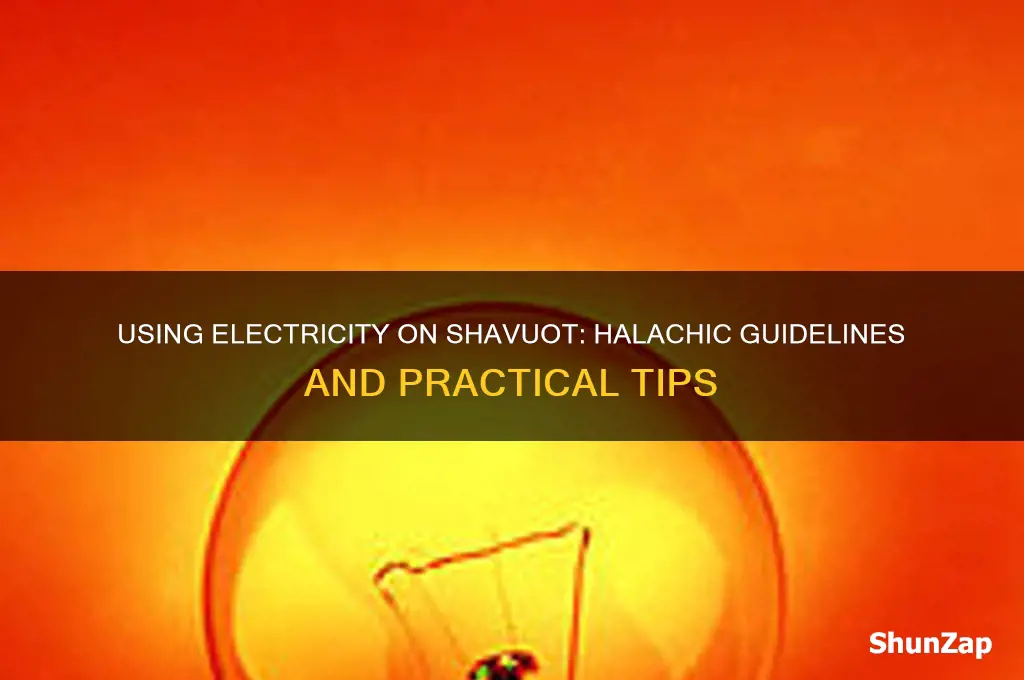 can you use electricity on shavuot