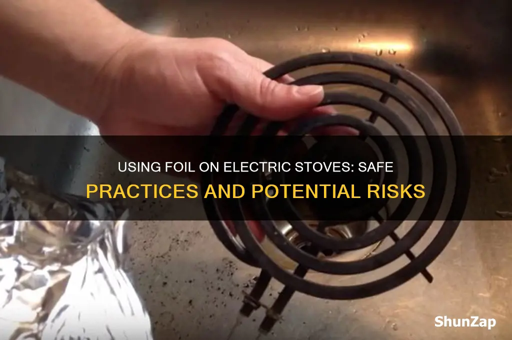 can you use foil on electric stove