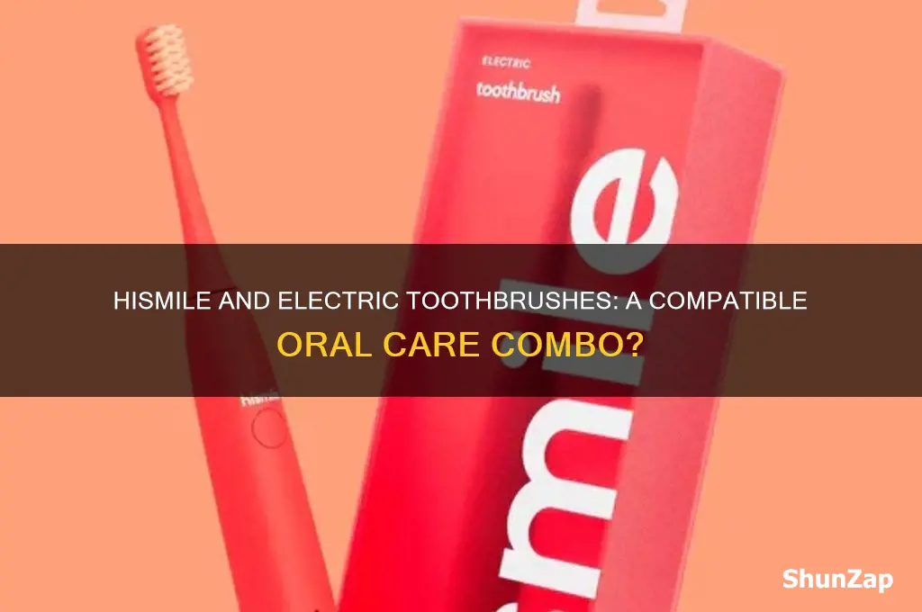 can you use hismile with an electric toothbrush