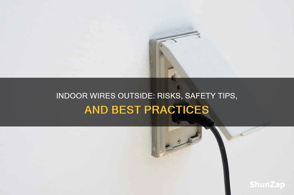 can you use indoor electrical wire outside